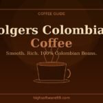 **Folgers Colombian Coffee in a classic coffee cup with rich brown tones and steam rising**