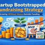 Startup bootstrapped fundraising strategy showing entrepreneurs growing a business using self funding, customer revenue, and MVP development