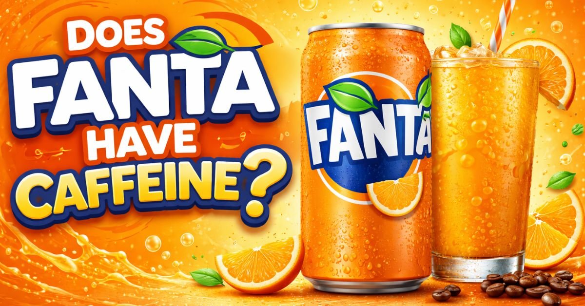 Does Fanta Have Caffeine